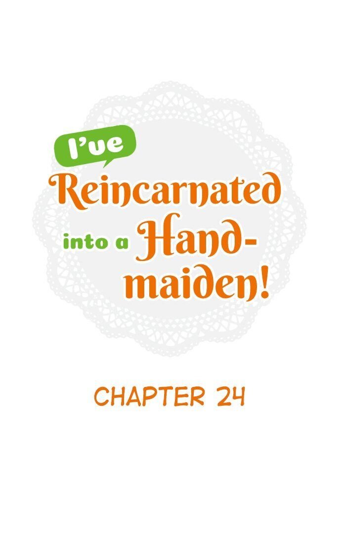 I’Ve Reincarnated Into A Handmaiden! Chapter 24 - Picture 1