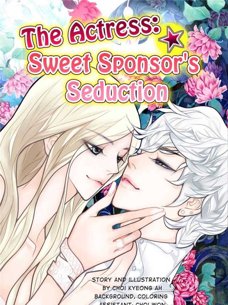 The Actress: Sweet Sponsor’S Seduction - Page 1