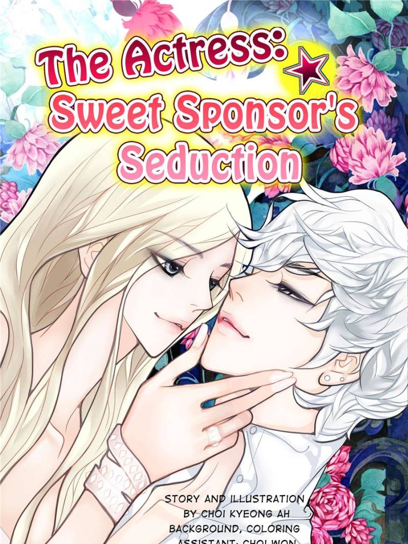The Actress: Sweet Sponsor’S Seduction Chapter 30 - Picture 1